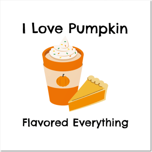 I Love Pumkin Spice Everything – Autumn and Fall, Festive Design Posters and Art